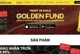 Nền tảng mua bán vàng Golden Fund: Trụ sở đóng cửa, hệ thống tê liệt