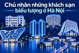 Chủ nhân thực sự của Meliá, Metropole, Daewoo... những khách sạn 5 sao nổi tiếng nhất Hà Nội là ai?