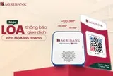Đăng ký tài khoản hộ kinh doanh Agribank, nhận ngay loa báo giao dịch