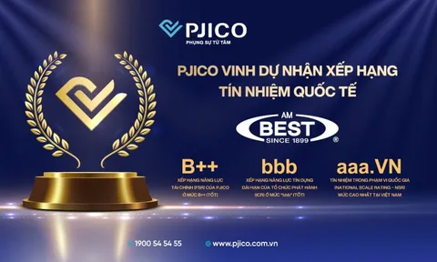PJICO 8 năm liên tiếp được AM Best duy trì xếp hạng tín nhiệm tốt