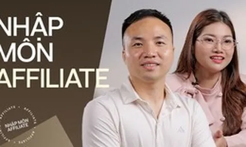 VIDEO Nhập môn affiliate cho những người “không nổi tiếng”, “không nhiều follower”: 2 chuyên gia chỉ ra cách đơn giản nhất để ra đơn