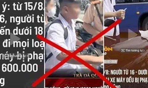 Cục CSGT bác bỏ thông tin 'người từ 16 đến dưới 18 tuổi đi mọi loại xe máy đều bị phạt'