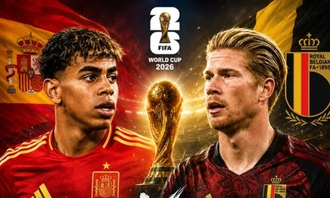 Tương quan sức mạnh giữa Tây Ban Nha và Bỉ ở tứ kết World Cup 2026