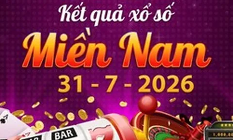 XSMN 31/7 - Kết quả XSMN hôm nay thứ Sáu 31/7/2026