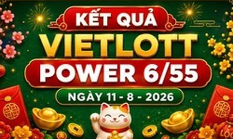 Vietlott 11/8 - Xổ số Power 6/55 - Kết quả xổ số Vietlott hôm nay 11/8/2026