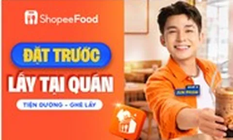 ShopeeFood triển khai tính năng ‘Đặt trước, lấy tại quán’: Tăng tiện lợi cho người dùng