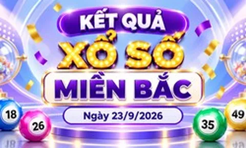 XSMB 23/9 - Kết quả xổ số miền Bắc hôm nay 23/9/2026 - XSMB ngày 23 tháng 9