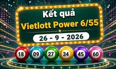 Vietlott 26/9 - Kết quả xổ số Vietlott Power 6/55 hôm nay 26/9/2026