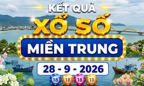 XSMT 28/9 - Kết quả xổ số miền Trung hôm nay 28/9/2026 - XSMT ngày 28 tháng 9