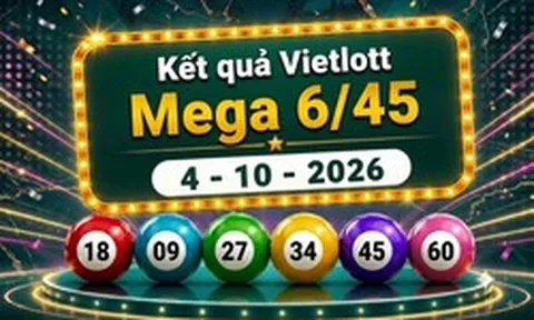 Vietlott 4/10 - Kết quả xổ số Vietlott Mega 6/45 hôm nay ngày 4 tháng 10