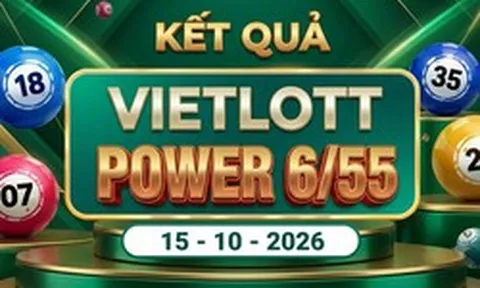 Vietlott 15/10 - Kết quả xổ số Vietlott Power 6/55 ngày 15 tháng 10