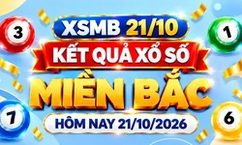 XSMB 21/10 - Kết quả xổ số miền Bắc hôm nay 21/10/2026