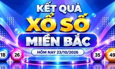 XSMB 23/10 - Kết quả xổ số miền Bắc hôm nay 23/10/2026