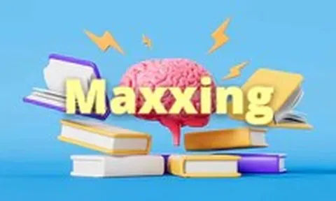 Vì sao 'maxxing' là từ của năm?