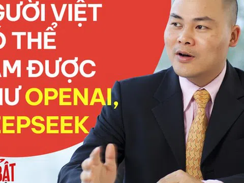 Ông Nguyễn Tử Quảng: Người Việt có thể làm được như OpenAI hay DeepSeek, khi ra mắt chỉ có 40 nhân viên nhưng đưa công ty lên hàng chục, hàng trăm tỷ USD