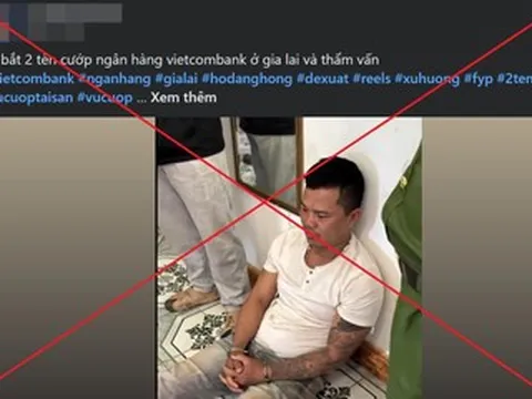 Thực hư hình ảnh lan truyền về hai người bị bắt vì cướp ngân hàng tại Gia Lai