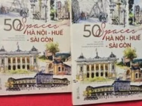 Hà Nội - Huế - Sài Gòn với 50 không gian đầy ắp kỷ niệm